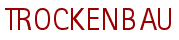 Trockenbau